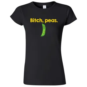 "Bitch Peas" women's t-shirt